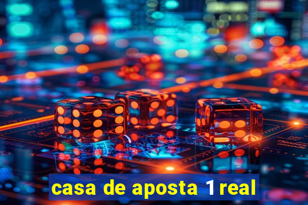 casa de aposta 1 real